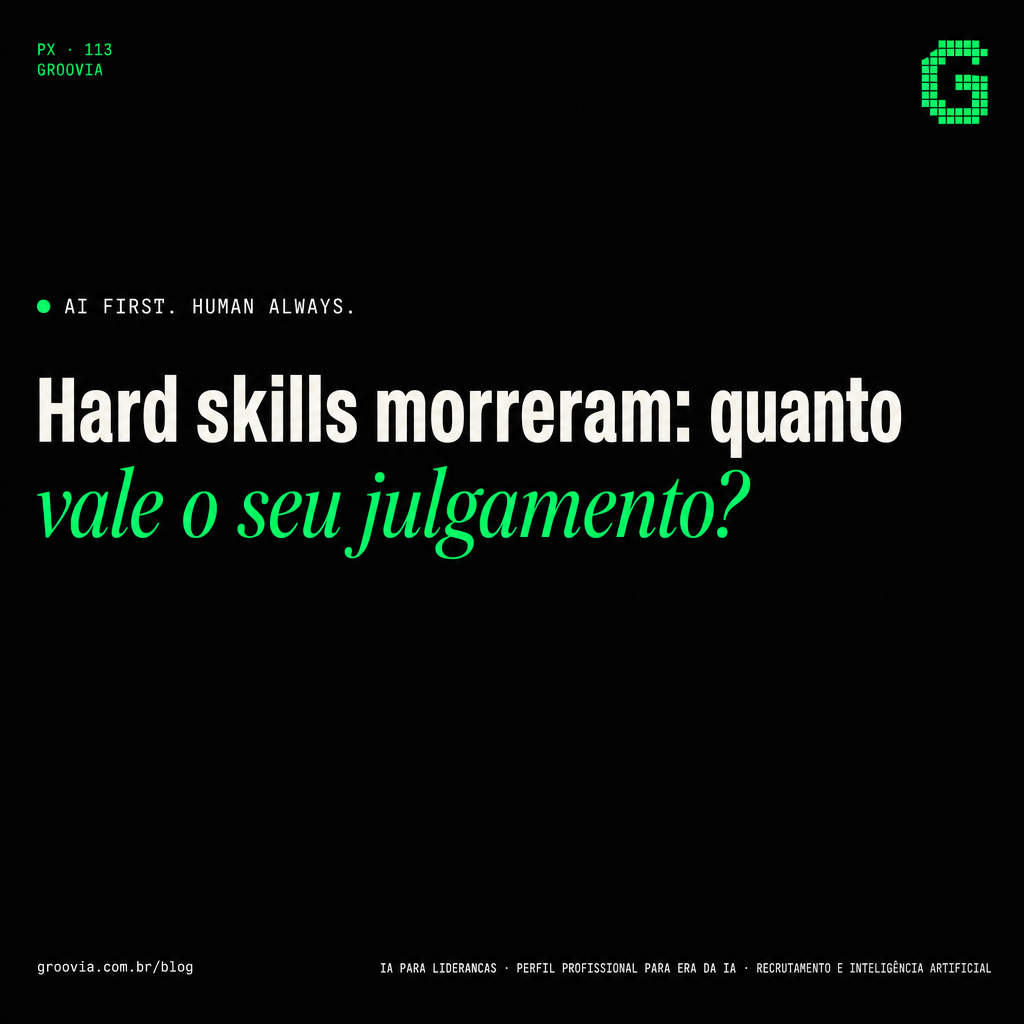 Capa do artigo Groovia: Hard skills morreram: quanto vale o seu julgamento?