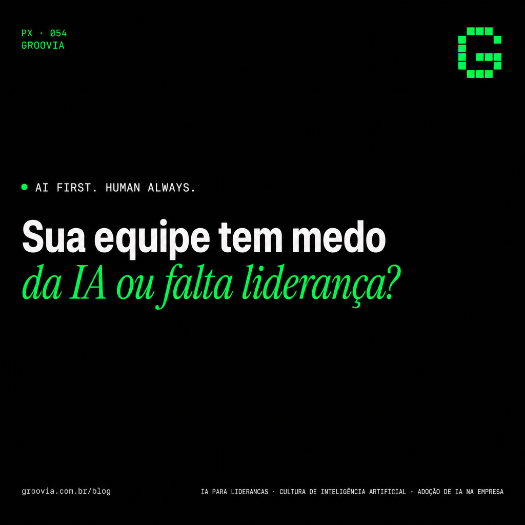 Capa do artigo Groovia: Sua equipe tem medo da IA ou falta liderança?