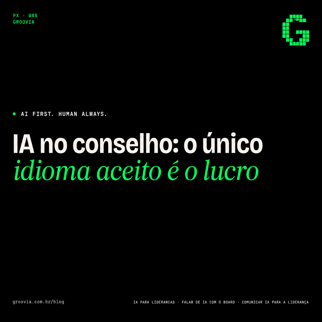 Capa do artigo Groovia: IA no conselho: o único idioma aceito é o lucro