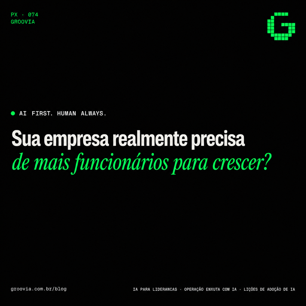 Capa do artigo Groovia: Sua empresa realmente precisa de mais funcionários para crescer?