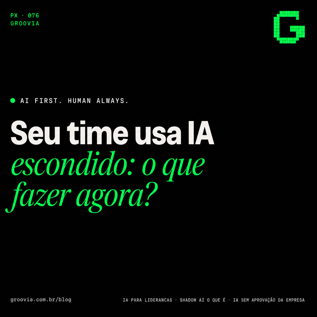 Capa do artigo Groovia: Seu time usa IA escondido: o que fazer agora?